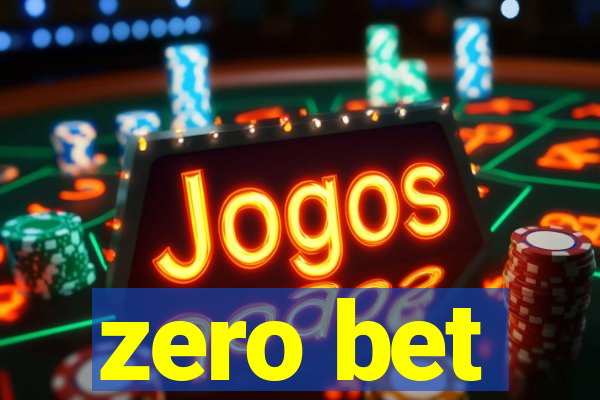 zero bet